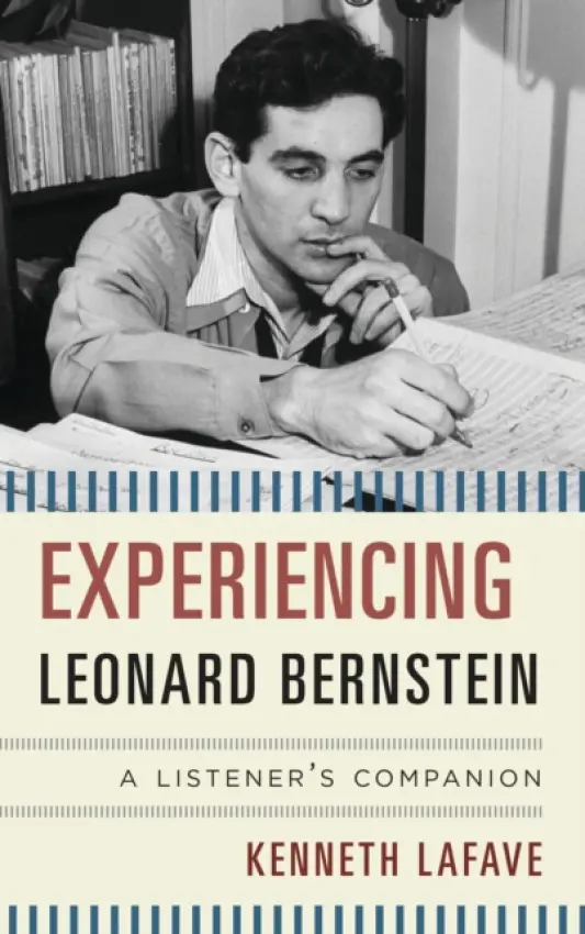 Experiencing Leonard Bernstein - LaFave, Kenneth