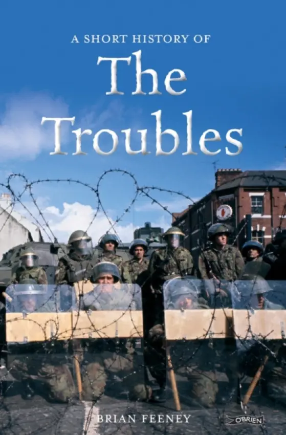 Short History of the Troubles - Feeney, Brian