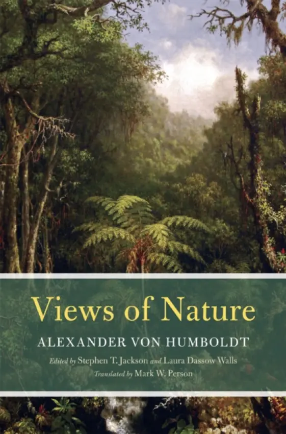 Views of Nature - Von Humboldt, Alexander a Jackson, Stephen T. a Walls, Laura Dassow a Person, Mark W.