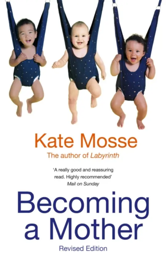 Becoming A Mother - Mosse, Kate