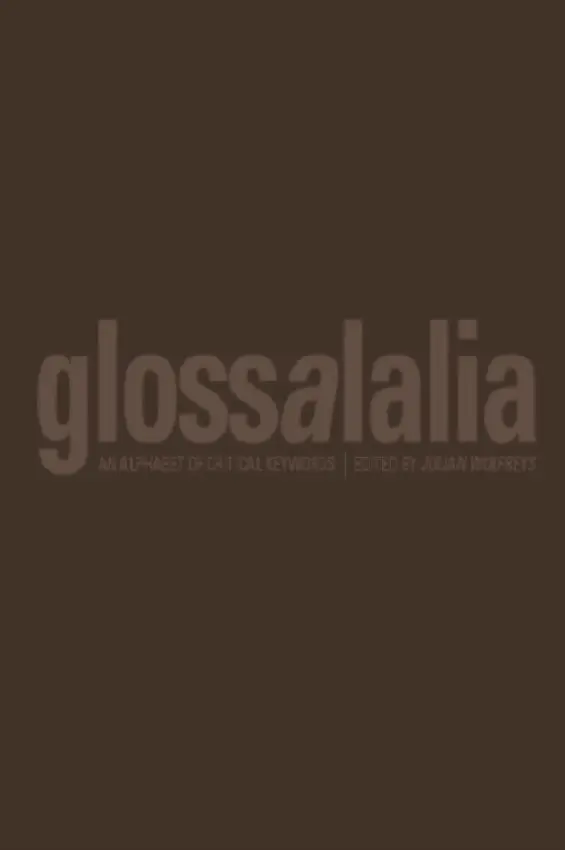 Glossalalia - An Alphabet of Critical Keywords