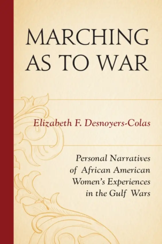 Marching as to War - Desnoyers-Colas, Elizabeth F.