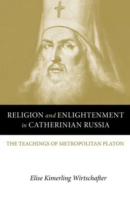 Religion and Enlightenment in Catherinian Russia - Wirtschafter, Elise Kimerling