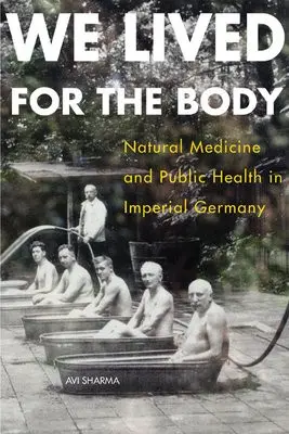 We Lived for the Body - Sharma, Avi