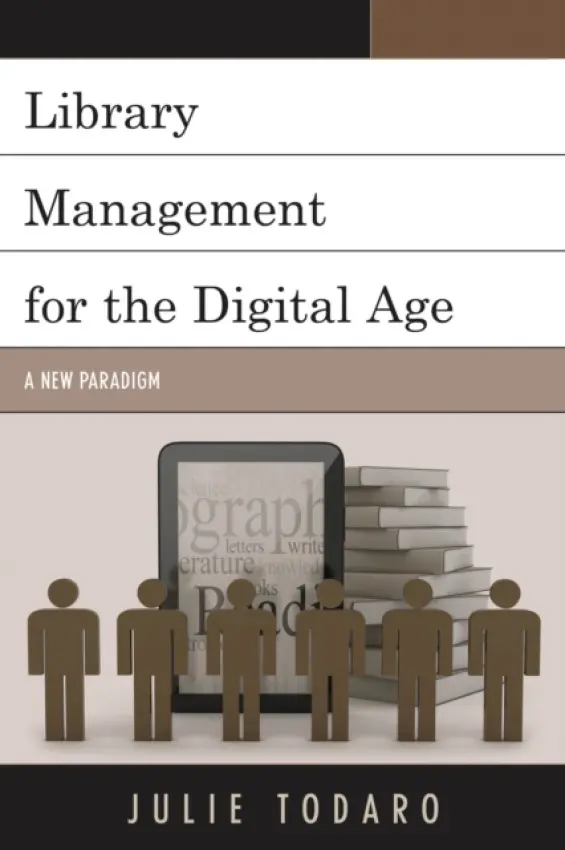 Library Management for the Digital Age - Todaro, Julie