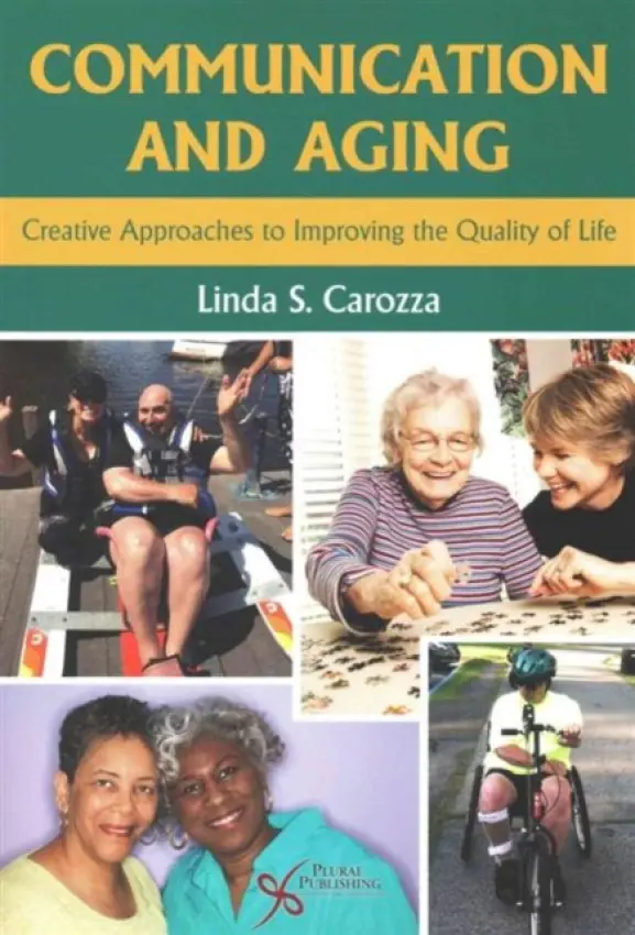 Communication and Aging - Carozza, Linda S.