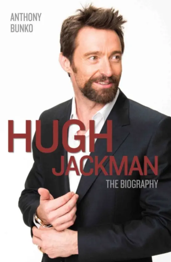 Hugh Jackman - The Biography - Bunko, Anthony