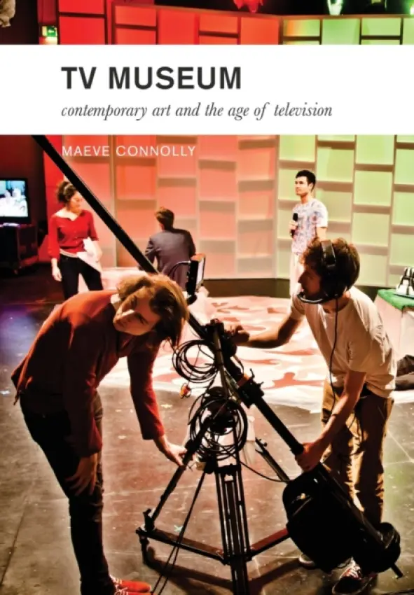 TV Museum - Connolly, Maeve (Dun Laoghaire Institute of Art, Design and Technology, Ireland)