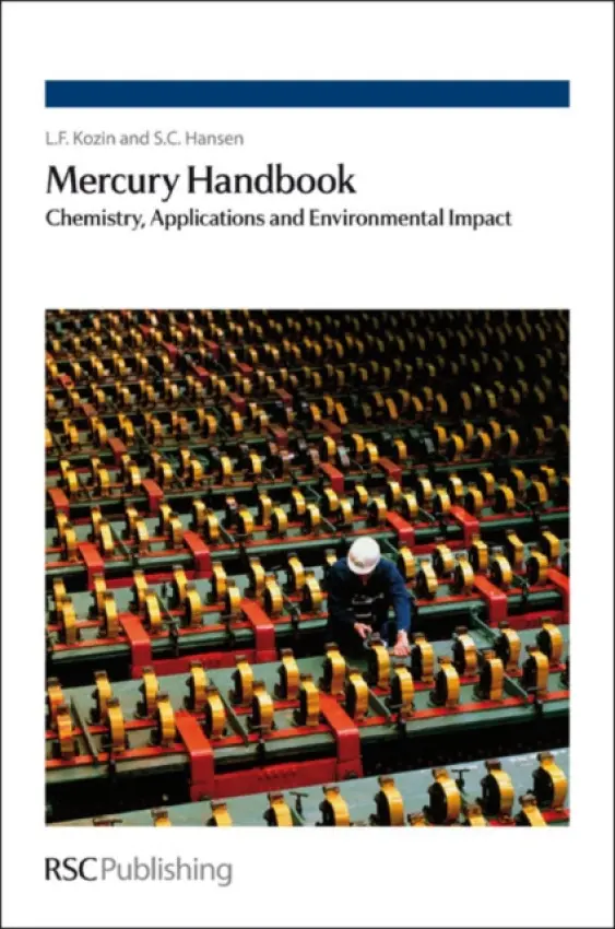 Mercury Handbook - Kozin, L F (V. I. Vernadsky Institute of General and Inorganic Chemistry, Ukraine) a Hansen, Steve C