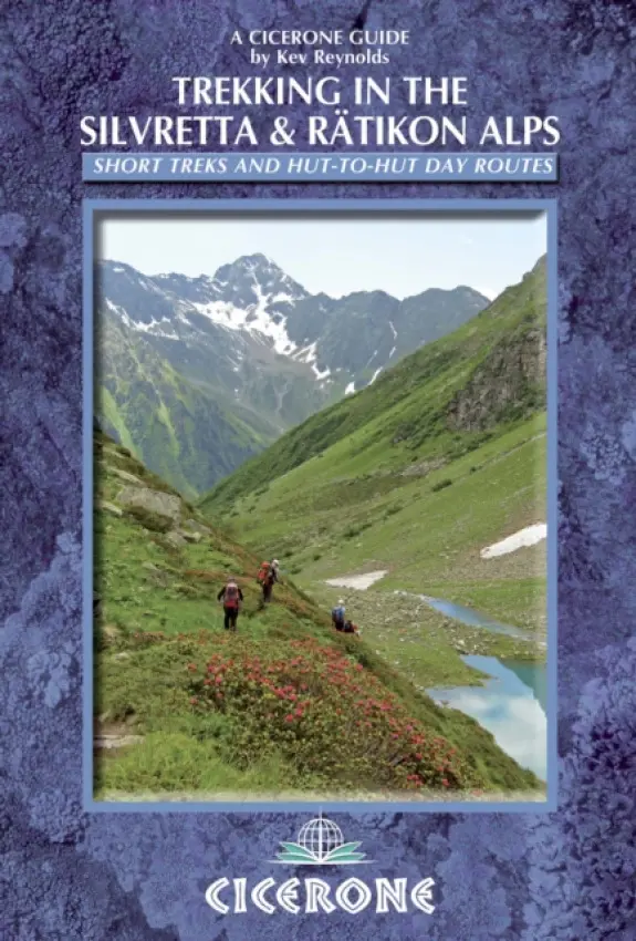 Trekking in the Silvretta and Ratikon Alps - Reynolds, Kev