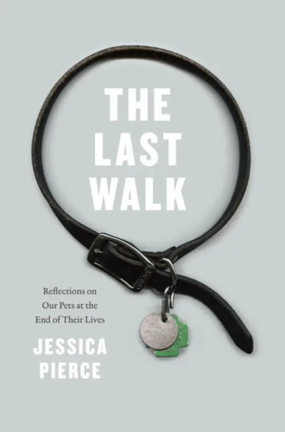 Last Walk - Pierce, Jessica (Center for Bioethics and Humanities, University of Colorado Denver, Anchutz Medical Campus in Denver, Colorado, USA)