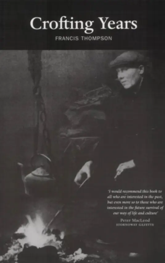 Crofting Years - Thompson, Francis