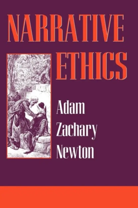 Narrative Ethics - Newton, Adam Zachary