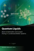 Quantum Liquids - Leggett, Anthony James (Macarthur Professor and Professor of Physics, Macarthur Professor and Professor of Physics, University of Illinois at Urbana-Champaign)