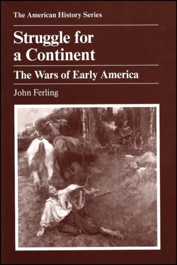 Struggle for a Continent - Ferling, John (West Georgia College)