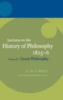 Hegel: Lectures on the History of Philosophy 1825-6