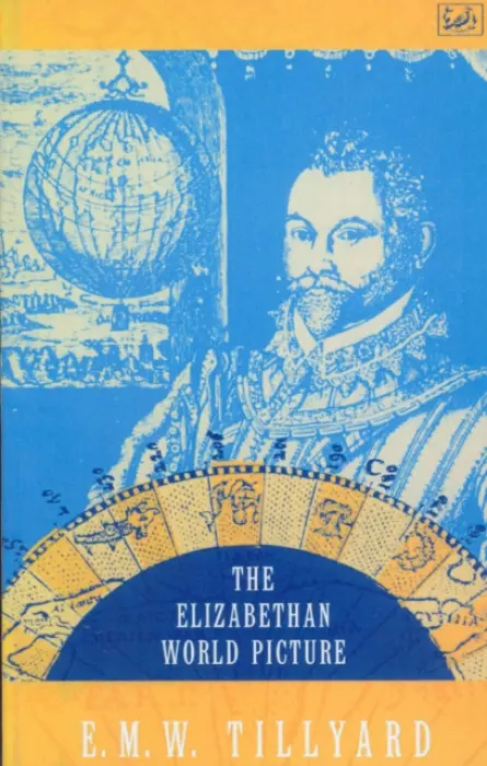 Elizabethan World Picture - Tillyard, E M W
