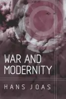 War and Modernity - Joas, Hans (Free University of Berlin)