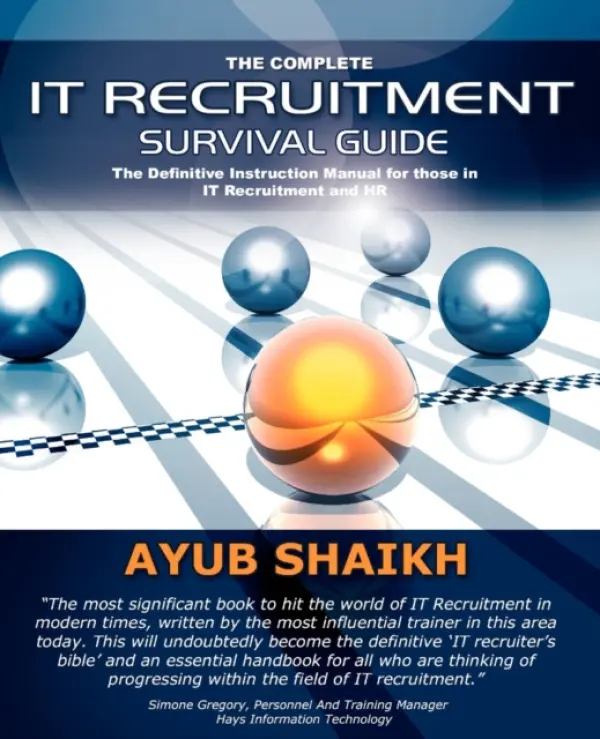 Complete IT Recruitment Survival Guide - Shaikh, Ayub