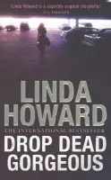 Drop Dead Gorgeous - Howard, Linda