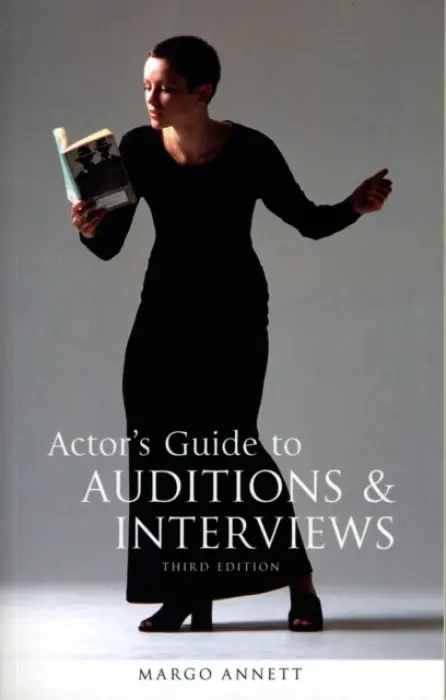 Actor's Guide to Auditions and Interviews - Annett, Margo