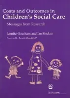 Costs and Outcomes in Children's Social Care - Beecham, Jennifer K a Sinclair, Ian