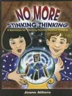No More Stinking Thinking - Altiero, Joann