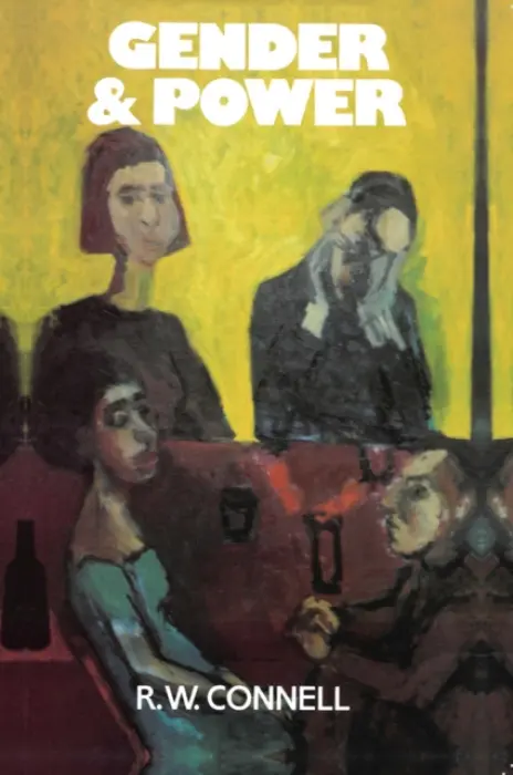 Gender and Power - Connell, Raewyn (University of Sydney, Australia)