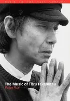 Music of Toru Takemitsu - Burt, Peter