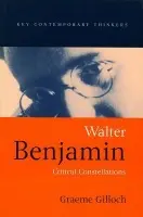 Walter Benjamin - Gilloch, Graeme
