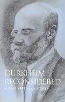 Durkheim Reconsidered - Jones, Susan Stedman (Durkheim Studies Centre)