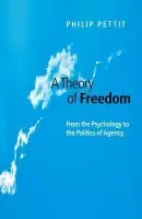 Theory of Freedom - Pettit, Philip (Princeton University)