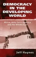 Democracy in the Developing World - Haynes, Jeffrey (London Metropolitan University)