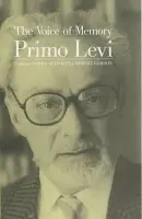 Voice of Memory - Levi, Primo (Holocaust Survivor, Writer and Scientist)