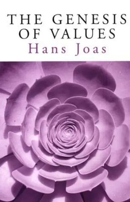Genesis of Values - Joas, Hans (Free University of Berlin)