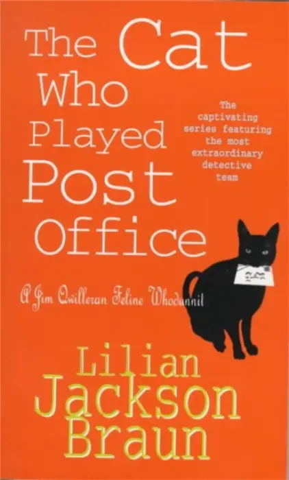 The Cat Who Played Post Office (The Cat Whoâ€¦ Mysteries, Book 6) - Lilian Jackson Braun