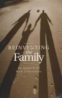 Reinventing the Family - Beck-Gernsheim, Elisabeth (University of Erlangen)