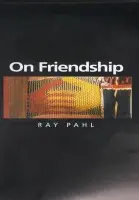 On Friendship - Pahl, Ray (University of Essex)