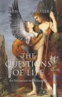 Questions of Life - Savater, Fernando (Complutense University of Madrid)