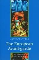 European Avant-garde - Webber, Andrew J. (Churchill College, Cambridge)