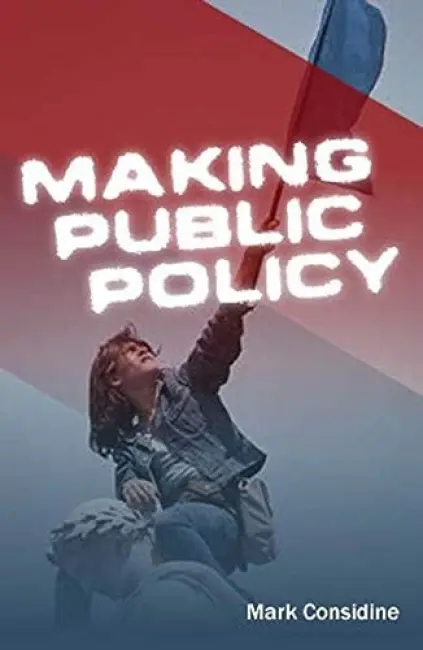 Making Public Policy - Considine, Mark (University of Melbourne)