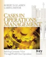 Cases in Operations Management - Klassen, Robert D. a Menor, Larry J.