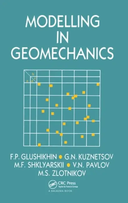Modelling in Geomechanics - Glushikhin, F.P. a Pavlov, V.N. a Kuznetsov, G.N. a Shklyarskii, M.F. a Zlotnikon, M.S.