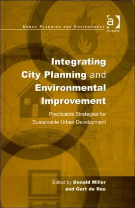 Integrating City Planning and Environmental Improvement - Roo, Gert de