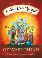A Wayne in a Manger - Phinn Gervase