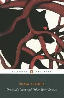 Dracula's Guest and Other Weird Tales - Stoker, Bram