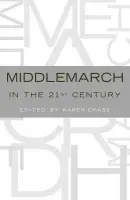 Middlemarch in the Twenty-First Century