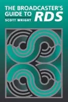 Broadcaster's Guide to RBDS - Wright, Scott