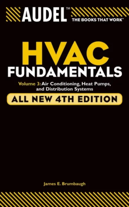 Audel HVAC Fundamentals, Volume 3 - Brumbaugh, James E. (Shenandoah University, Winchester, VA)