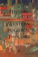 History of Western Political Thought - McClelland, J. S. a Mcclelland, J S